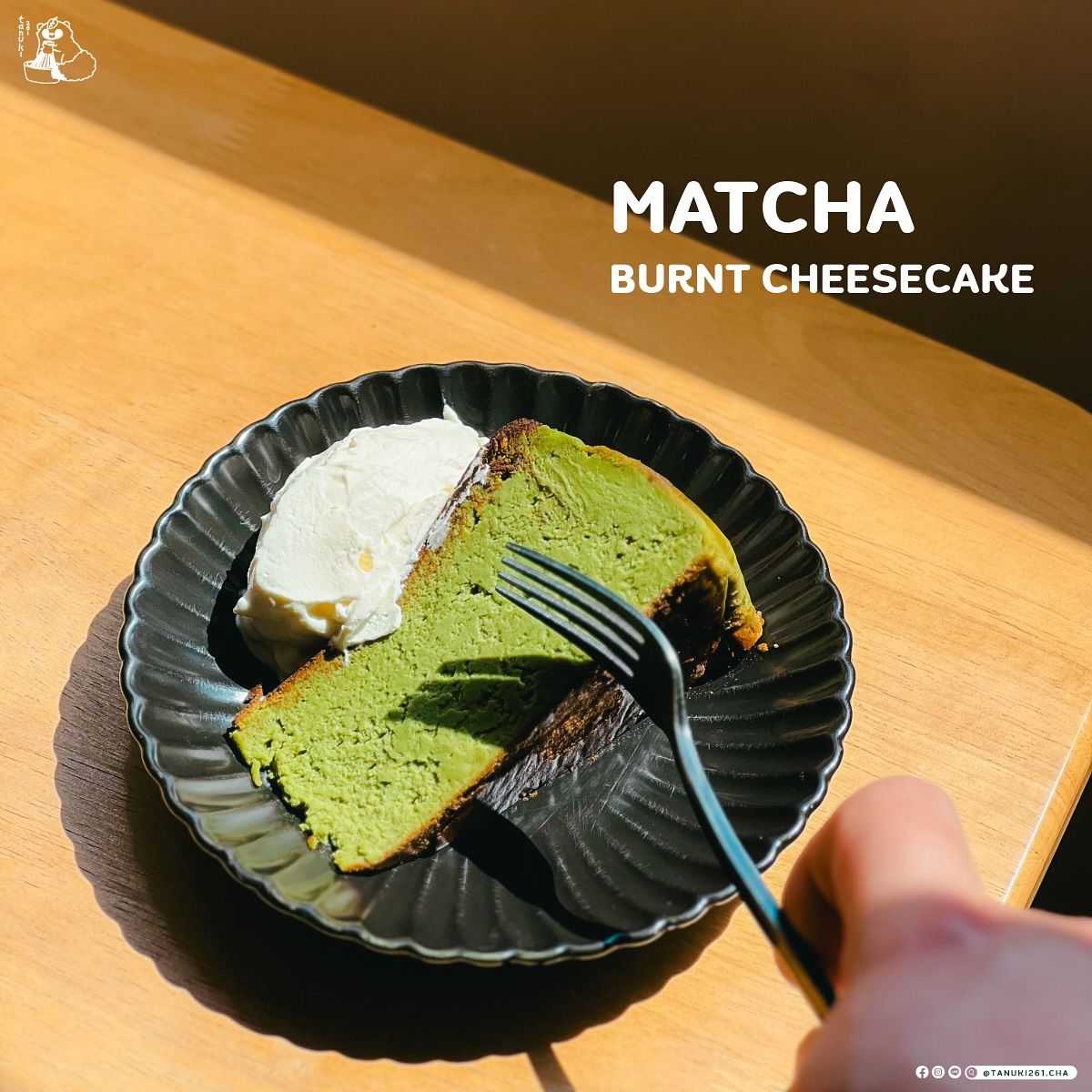 Hidden leaf matcha, Tanuki261.cha, Tealily Cafe, Spring matcha, CLEAR. Matcha, Puritan, ChaEn Matcha, Pablo Cheesetart , Fuku Matcha Thailand